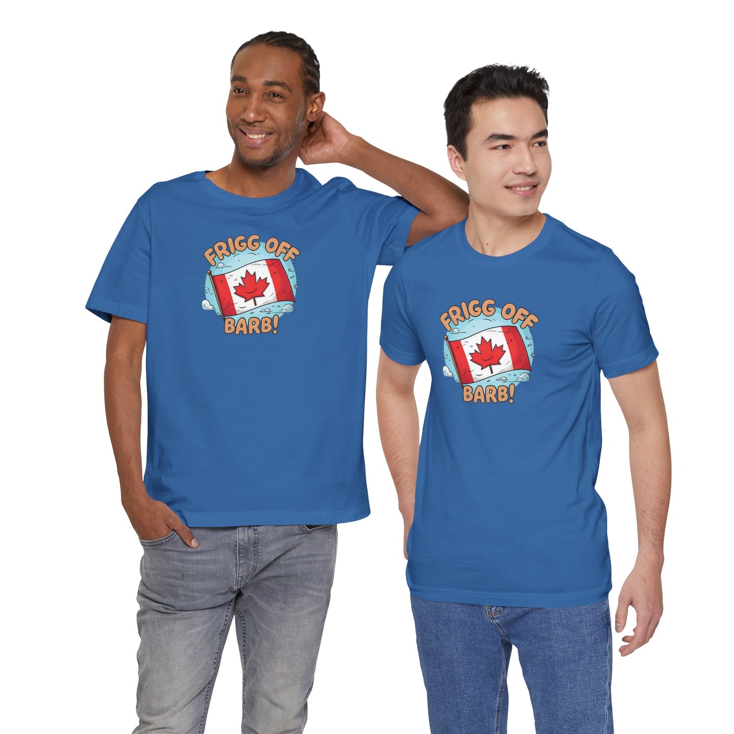 Funny Canada Graphic Tee - 'Frigg Off Barb!'