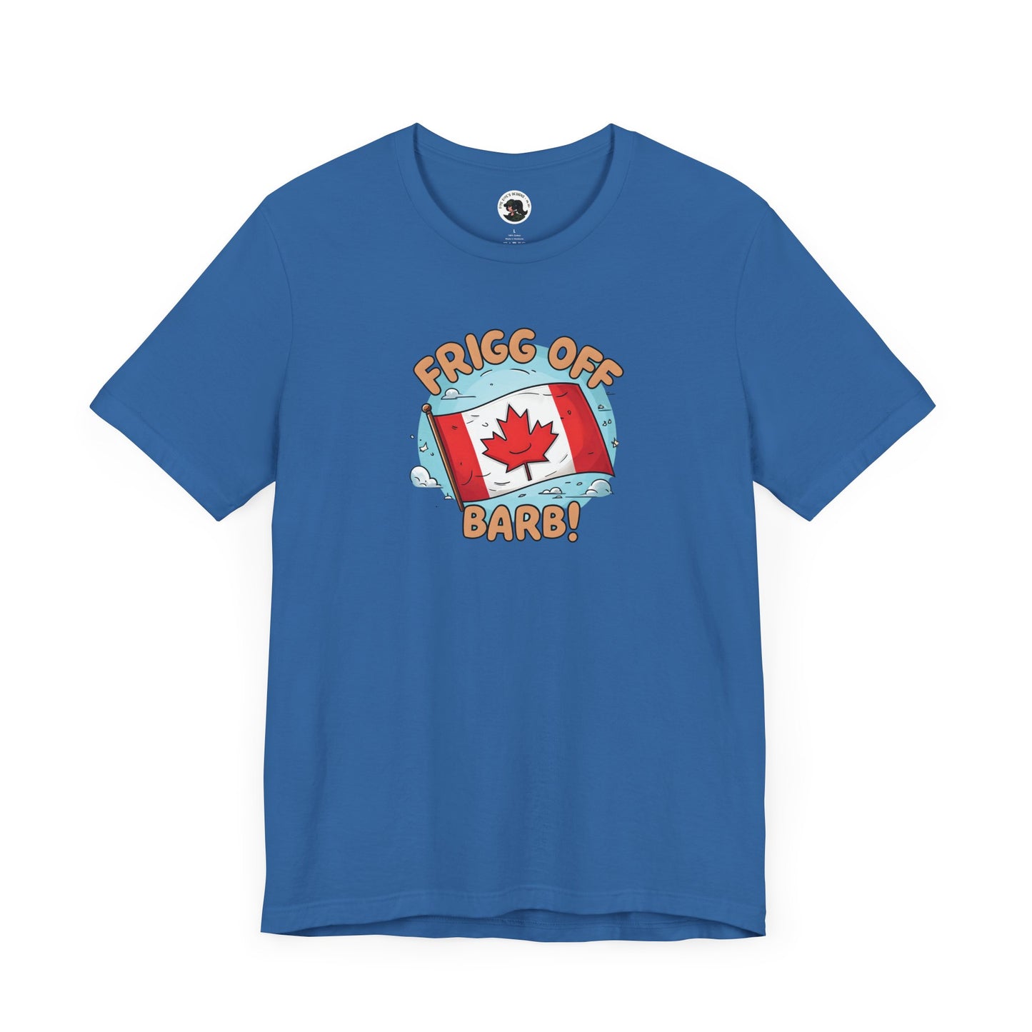 Funny Canada Graphic Tee - 'Frigg Off Barb!'
