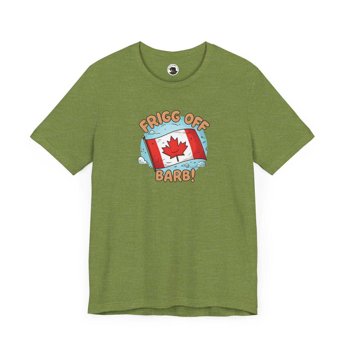 Funny Canada Graphic Tee - 'Frigg Off Barb!'