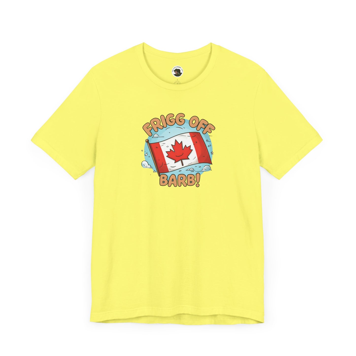 Funny Canada Graphic Tee - 'Frigg Off Barb!'