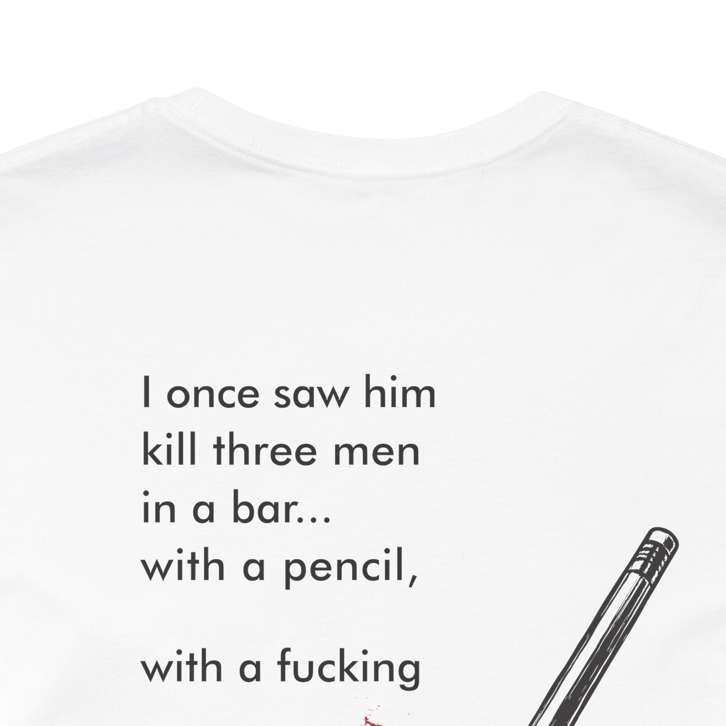 John Wick Bloody Quote Tee, Pencil Graphic T-Shirt, Movie Lover Gift, Action Movie Fan Shirt