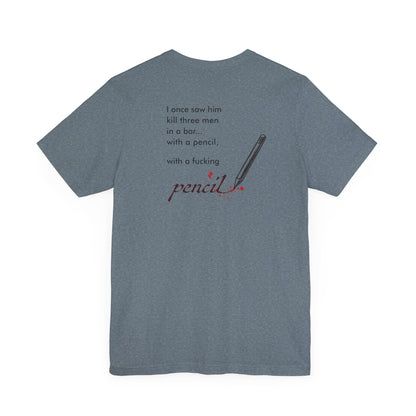 John Wick Bloody Quote Tee, Pencil Graphic T-Shirt, Movie Lover Gift, Action Movie Fan Shirt