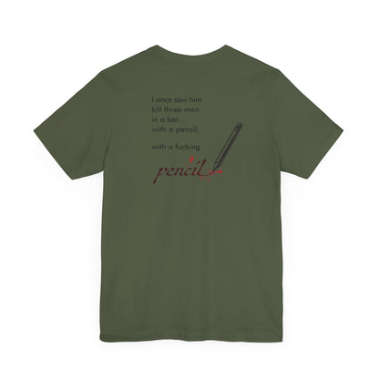 John Wick Bloody Quote Tee, Pencil Graphic T-Shirt, Movie Lover Gift, Action Movie Fan Shirt