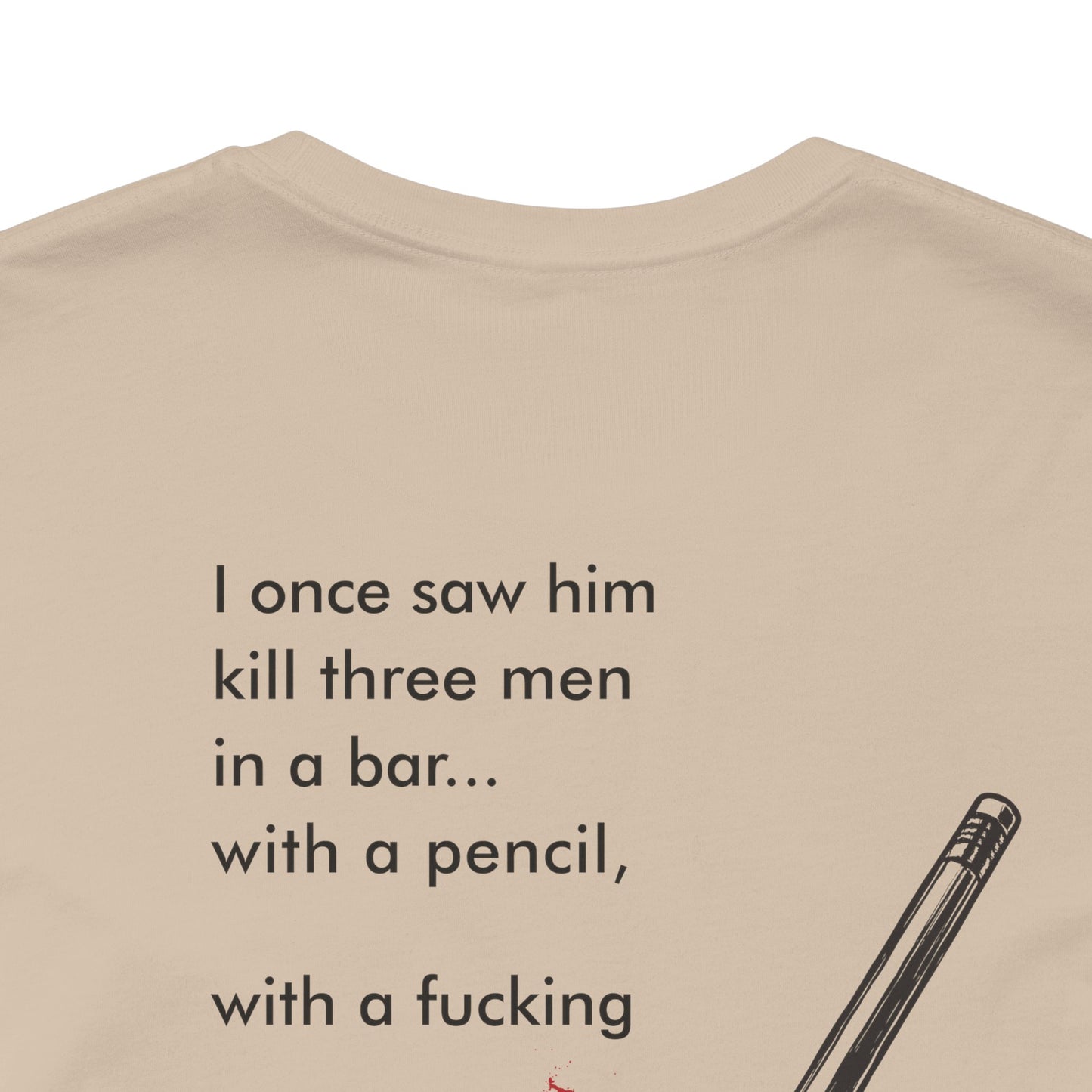 John Wick Bloody Quote Tee, Pencil Graphic T-Shirt, Movie Lover Gift, Action Movie Fan Shirt