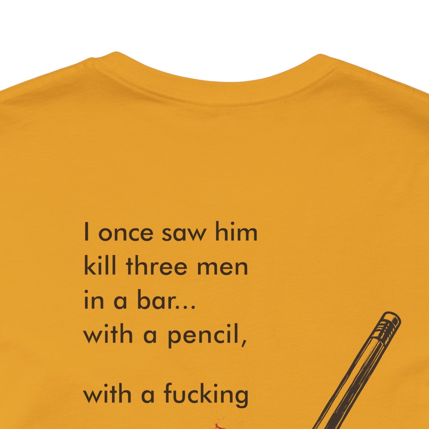 John Wick Bloody Quote Tee, Pencil Graphic T-Shirt, Movie Lover Gift, Action Movie Fan Shirt