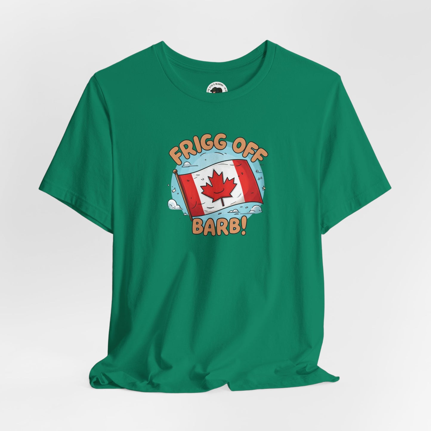Funny Canada Graphic Tee - 'Frigg Off Barb!'