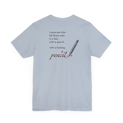 John Wick Bloody Quote Tee, Pencil Graphic T-Shirt, Movie Lover Gift, Action Movie Fan Shirt