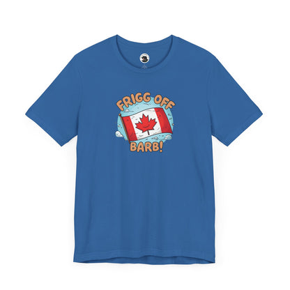 Funny Canada Graphic Tee - 'Frigg Off Barb!'