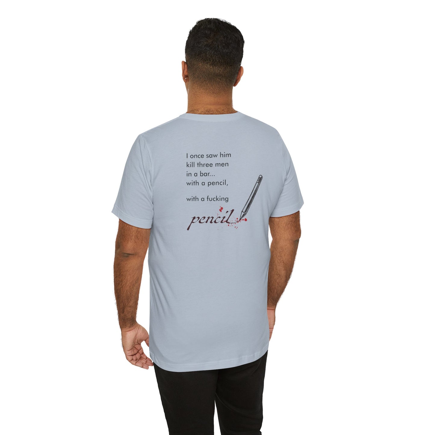 John Wick Bloody Quote Tee, Pencil Graphic T-Shirt, Movie Lover Gift, Action Movie Fan Shirt