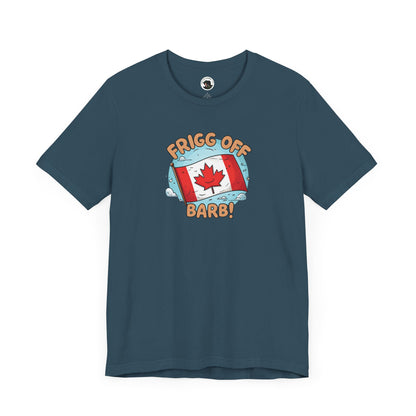 Funny Canada Graphic Tee - 'Frigg Off Barb!'
