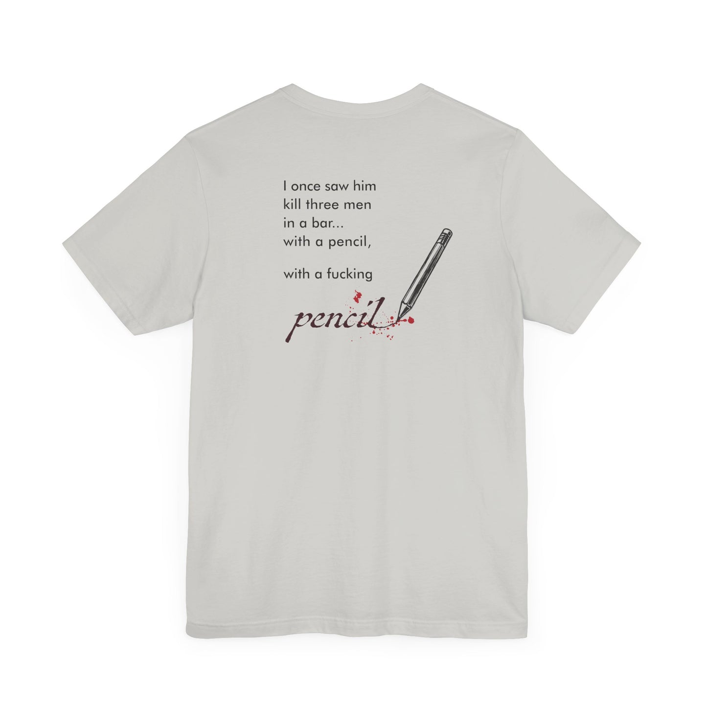 John Wick Bloody Quote Tee, Pencil Graphic T-Shirt, Movie Lover Gift, Action Movie Fan Shirt