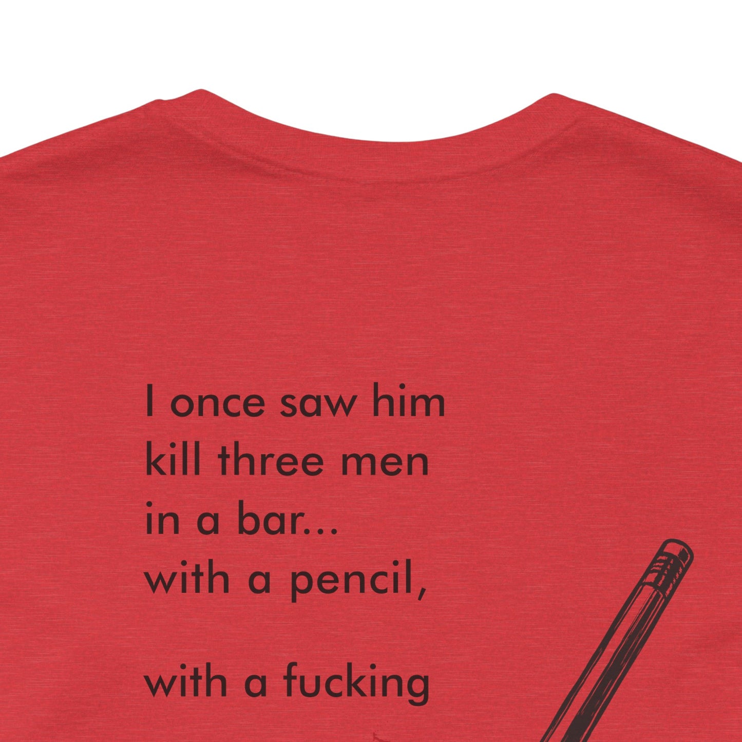 John Wick Bloody Quote Tee, Pencil Graphic T-Shirt, Movie Lover Gift, Action Movie Fan Shirt