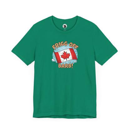 Funny Canada Graphic Tee - 'Frigg Off Barb!'