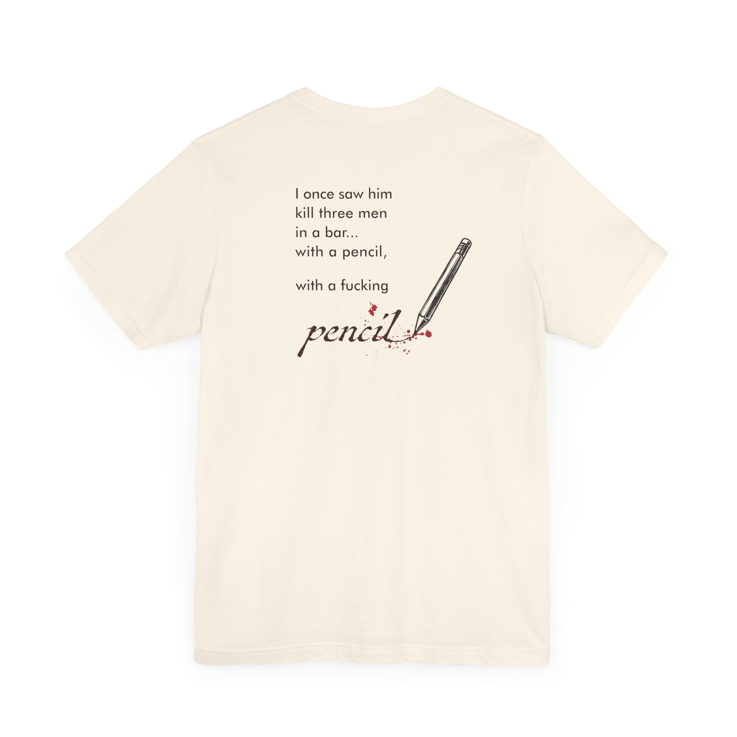 John Wick Bloody Quote Tee, Pencil Graphic T-Shirt, Movie Lover Gift, Action Movie Fan Shirt