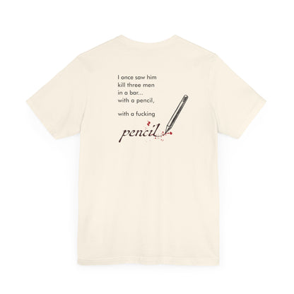 John Wick Bloody Quote Tee, Pencil Graphic T-Shirt, Movie Lover Gift, Action Movie Fan Shirt