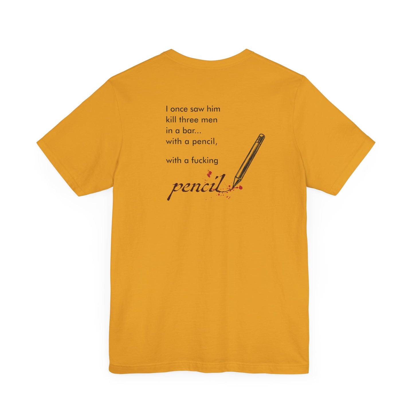 John Wick Bloody Quote Tee, Pencil Graphic T-Shirt, Movie Lover Gift, Action Movie Fan Shirt