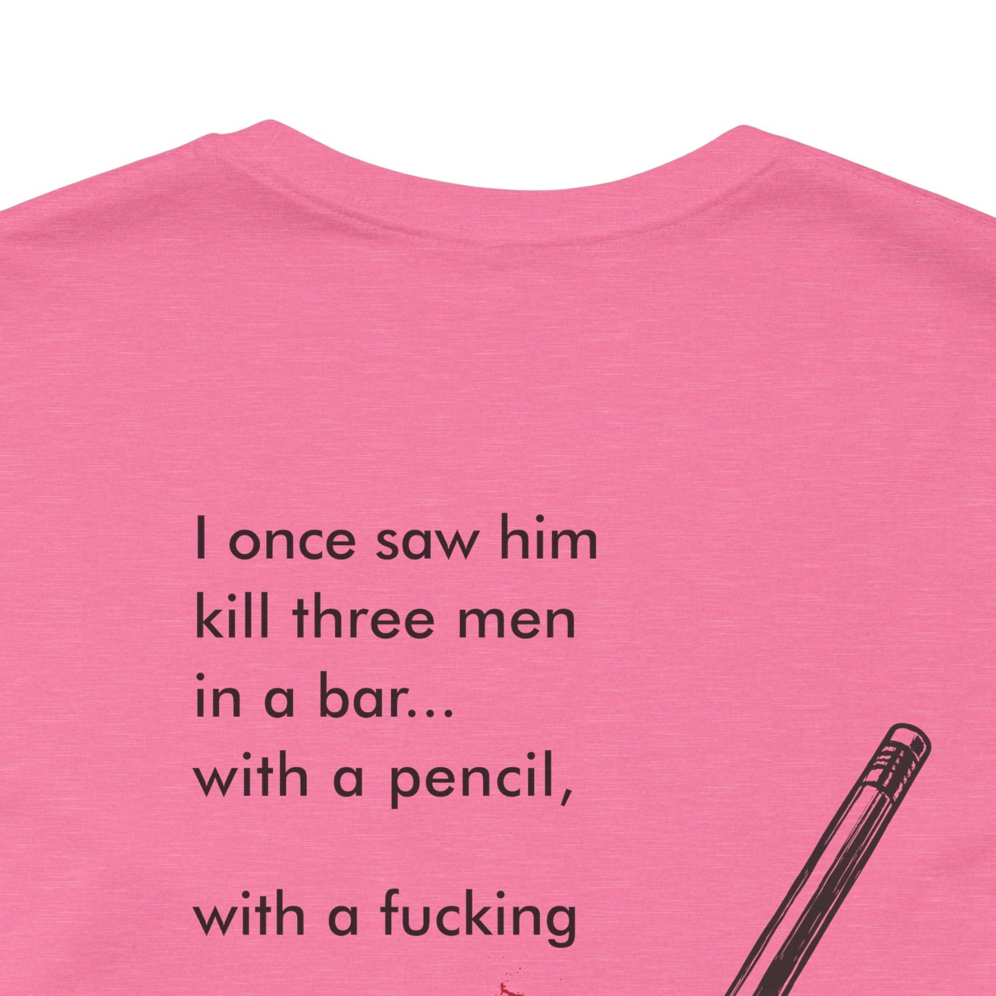John Wick Bloody Quote Tee, Pencil Graphic T-Shirt, Movie Lover Gift, Action Movie Fan Shirt