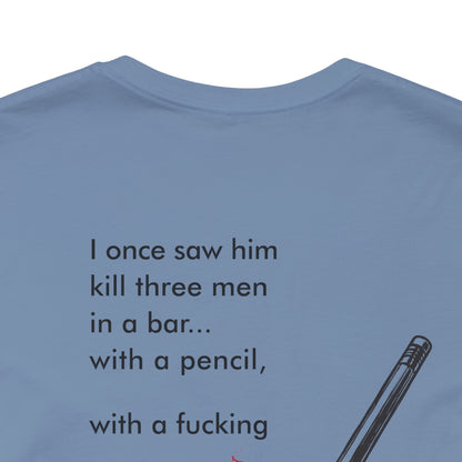 John Wick Bloody Quote Tee, Pencil Graphic T-Shirt, Movie Lover Gift, Action Movie Fan Shirt